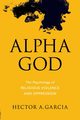 Alpha God, Garcia Hector A.