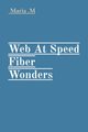 Web At Speed Fiber Wonders, .M Maria