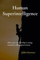 Human Superintelligence, Stewart John