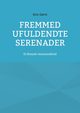 Fremmed Ufuldendte serenader, G?rtz Kim
