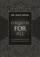 Etiquette for All, Nofal Riad