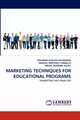 Marketing Techniques for Educational Programs, Guillen Solorzano Eduardo