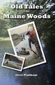 Old Tales of the Maine Woods, Pinkham Steve