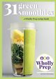 31 Green Smoothies, Montanez Farin