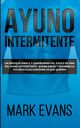 Ayuno Intermitente, Evans Mark