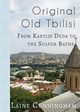 Original Old Tbilisi, Cunningham Laine