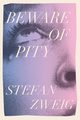 Beware of Pity, Zweig Stefan