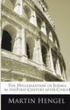 The 'Hellenization' of Judea in the First Century after Christ, Hengel Martin