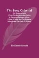 The Song Celestial; Or, Bhagavad-Gt (from the Mahbhrata); Being a discourse between Arjuna, Prince of India, and the Supreme Being under the form of Krishna, Arnold Sir Edwin