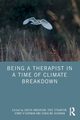 Being a Therapist in a Time of Climate Breakdown, 