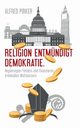Religion entmndigt Demokratie, Pirker Alfred