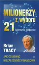 Milionerzy z wyboru 21 tajemnic sukcesu, Tracy Brian