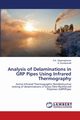 Analysis of Delaminations in GRP Pipes Using Infrared Thermography, Vijayaraghavan G.K.