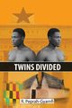 TWINS DIVIDED, Peprah-Gyamfi Robert