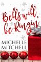 Bells Will Be Ringin', Mitchell Michelle