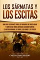 Los srmatas y los escitas, History Captivating