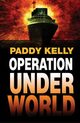 Operation Underworld, Kelly Paddy