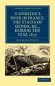 A Spinster's Tour in France, the States of Genoa, Etc., During the Year 1827, Strutt Elizabeth