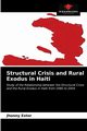 Structural Crisis and Rural Exodus in Haiti, Estor Jhonny