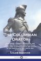 The Columbian Orator, Bingham Caleb