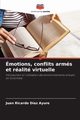 motions, conflits arms et ralit virtuelle, Daz Ayure Juan Ricardo