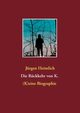 Die Rckkehr von K., Heimlich Jrgen