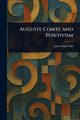 Auguste Comte and Positivism, Mill John Stuart
