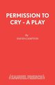 Permission to Cry - A Play, Campton David