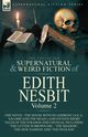 The Collected Supernatural and Weird Fiction of Edith Nesbit, Nesbit Edith