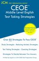 CEOE Middle Level English - Test Taking Strategies, Test Preparation Group JCM-CEOE