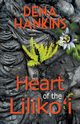 Heart of the Liliko'i, Hankins Dena