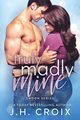 Truly Madly Mine, Croix J.H.