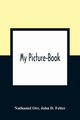 My Picture-Book, Orr Nathaniel