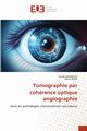 Tomographie par cohrence optique angiographie, KAMMOUN Sonda