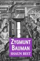 Zygmunt Bauman, Best Shaun