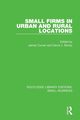 Small Firms in Urban and Rural Locations, 