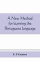 A new method for learning the Portuguese language, F Grauert E.