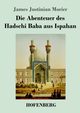 Die Abenteuer des Hadschi Baba aus Ispahan, Morier James Justinian