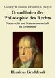 Grundlinien der Philosophie des Rechts (Grodruck), Hegel Georg Wilhelm Friedrich