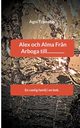 Alex och Alma Fr?n Arboga till.............., Tzanakis Agni