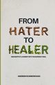 From Hater to Healer, Scarborough Andrew