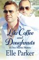 Like Coffee and Doughnuts, Parker Elle
