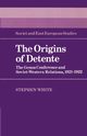 The Origins of Detente, White Stephen