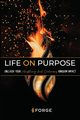 Life ON Purpose Workbook, Forge