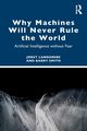 Why Machines Will Never Rule the World, Landgrebe Jobst
