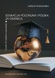 Edukacja polonijna i polska za granic, Gulczyska Justyna