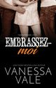 Embrassez-moi, Vale Vanessa