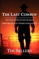 The Last Cowboy, Sellers Tim