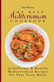The Best Mediterranean Cookbook, Brawn Alex
