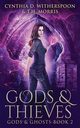 Gods And Thieves, Witherspoon Cynthia D.